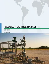 Global Frac Tree Market 2019-2023