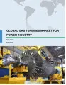Global Gas Turbines Market for Power Industry 2017-2021