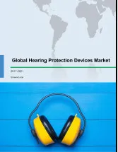 Global Hearing Protection Devices Market 2017-2021