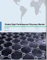 Global High-performance Polymers Market 2017-2021