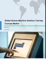 Global Human Machine Interface Training Courses Market 2017-2021