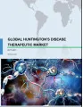 Global Huntington's Disease Therapeutics Market 2017-2021
