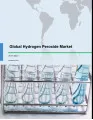 Global Hydrogen Peroxide Market 2017-2021