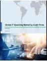 Global IT Spending Market by Audit Firms 2018-2022