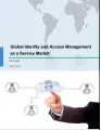 Global Identity and Access Management-as-a-service (IDaaS) Market 2017-2021