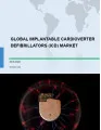 Global Implantable Cardioverter Defibrillators (ICD) Market 2018-2022