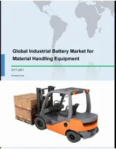 Global Industrial Battery Market for Material Handling Equipment 2017-2021