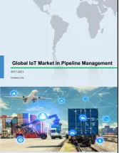 Global IoT Market in Pipeline Management 2017-2021