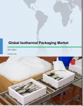 Global Isothermal Packaging Market 2017-2021