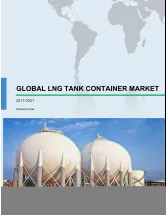 Global LNG Tank Container Market 2017-2021