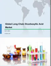 Global Long Chain Dicarboxylic Acid Market 2017-2021