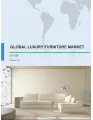 Global Luxury Furniture Market 2017-2021