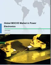 Global MOCVD Equipment Market for Power Electronics 2018-2022