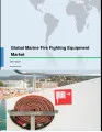 Global Marine Firefighting Equipment Market 2017-2021
