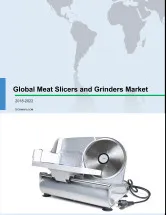 Global Meat Slicers and Grinders Market 2018-2022