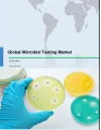 Global Microbial Testing Market 2018-2022