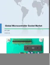 Global Microcontroller Socket Market 2017-2021