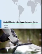 Global Moisture Curing Adhesives Market 2018-2022