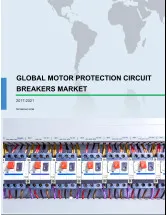 Global Motor Protection Circuit Breakers Market 2017-2021