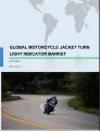 Global Motorcycle Jacket Turn Light Indicator Market 2017-2021