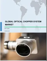 Global Optical Chopper System Market 2017-2021