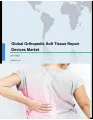 Global Orthopedic Soft Tissue Repair Devices Market 2017-2021