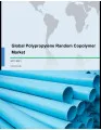 Global Polypropylene Random Copolymer Market 2017-2021
