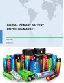 Global Primary Battery Recycling Market 2018-2022