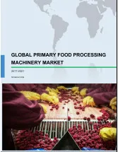 Global Primary Food Processing Machinery (PFPM) Market 2017-2021