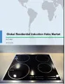 Global Residential Induction Hobs Market 2017-2021