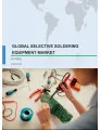 Global Selective Soldering Equipment Market 2017-2021