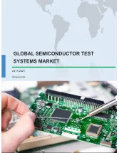 Global Semiconductor Test Systems Market 2017-2021