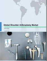 Global Shoulder Arthroplasty Market 2018-2022
