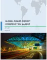 Global Smart Airport Construction Market 2017-2021