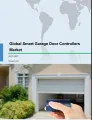 Global Smart Garage Door Controllers Market 2017-2021