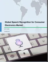 Global Speech Recognition for Consumer Electronics Market 2017-2021