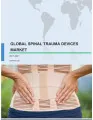 Global Spinal Trauma Devices Market 2017-2021