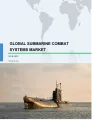Global Submarine Combat System Market Analysis - Size, Trends and Forecast 2019 - 2023