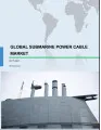 Global Submarine Power Cable Market 2017-2021