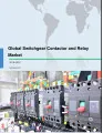 Global Switchgear Contractor and Relay Market 2018-2022