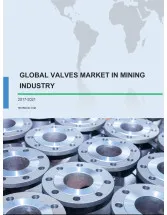 Global Valves Market in Mining Industry 2017-2021