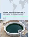 Global Water and Wastewater Treatment Chemicals (WWTCs) Market 2017-2021