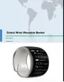 Global Wrist Wearable Market 2017-2021