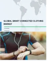 Global Smart Connected Clothing Market 2018-2022