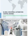 Industrial Automation Control Market by Product, End-users, and Geography - Forecast and Analysis 2019-2023