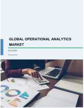 Operational Analytics Market by End-users and Geography - Global Forecast and Analysis 2019-2023