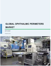 Ophthalmic Perimeters Market by End-users, Product, and Geography - Global Forecast and Analysis 2019-2023