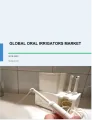 Oral Irrigators Market by Product and Geography - Forecast and Analysis 2019-2023