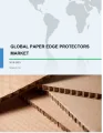 Paper Edge Protectors Market by Product, End-use Industry, and Geography - Global Forecast and Analysis 2019-2023