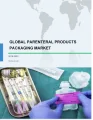 Parenteral Products Packaging Market by Product Type and Geography - Global Forecast and Analysis 2019-2023